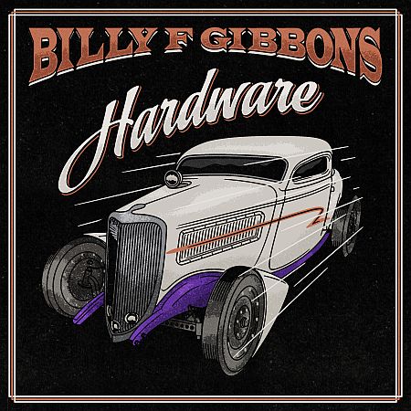 Billy F Gibbons: „Hardware“ erscheint am 04.06.2021